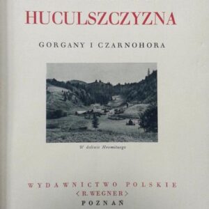 Ossendowski Antoni, Hutsul region : Gorgany and Czarnohora