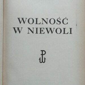 Zagórski Waclaw, Freedom in Captivity