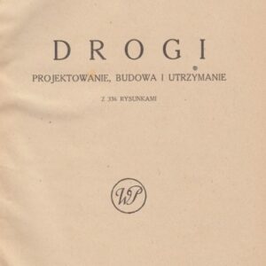 Kühnel Arthur, Roads : design, construction and maintenance. With 336 drawings.