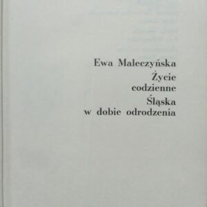 Ewa Maleczyńska, Daily Life of Silesia in the Era of the Renaissance