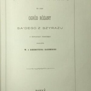 Sa'De of Shiraz, Gulistan is the Rose Garden of Sa'de of Shiraz